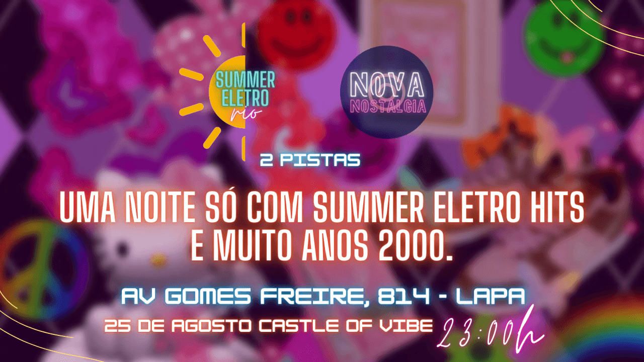 Summer Eletro Rio + Nova Nostalgia